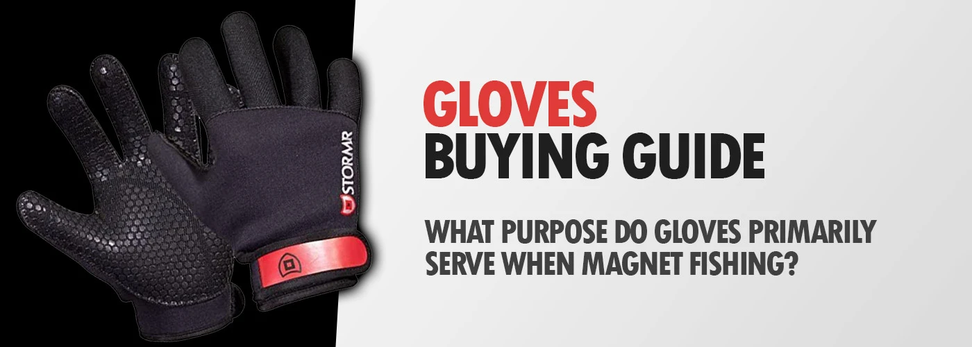 Magnet Fishing Gloves Buying Guide